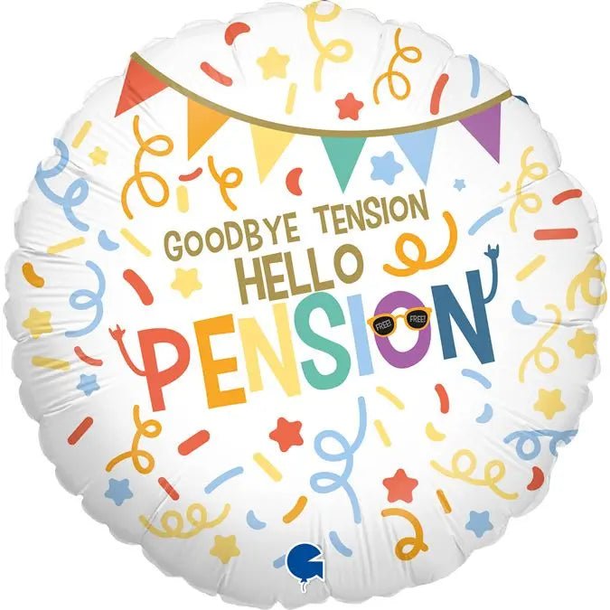 Goodbye Tension, Hello Pension Balloon