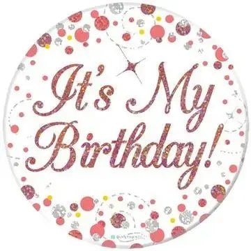 Rose Gold 'Its My Birthday' Badge | The Party Hut