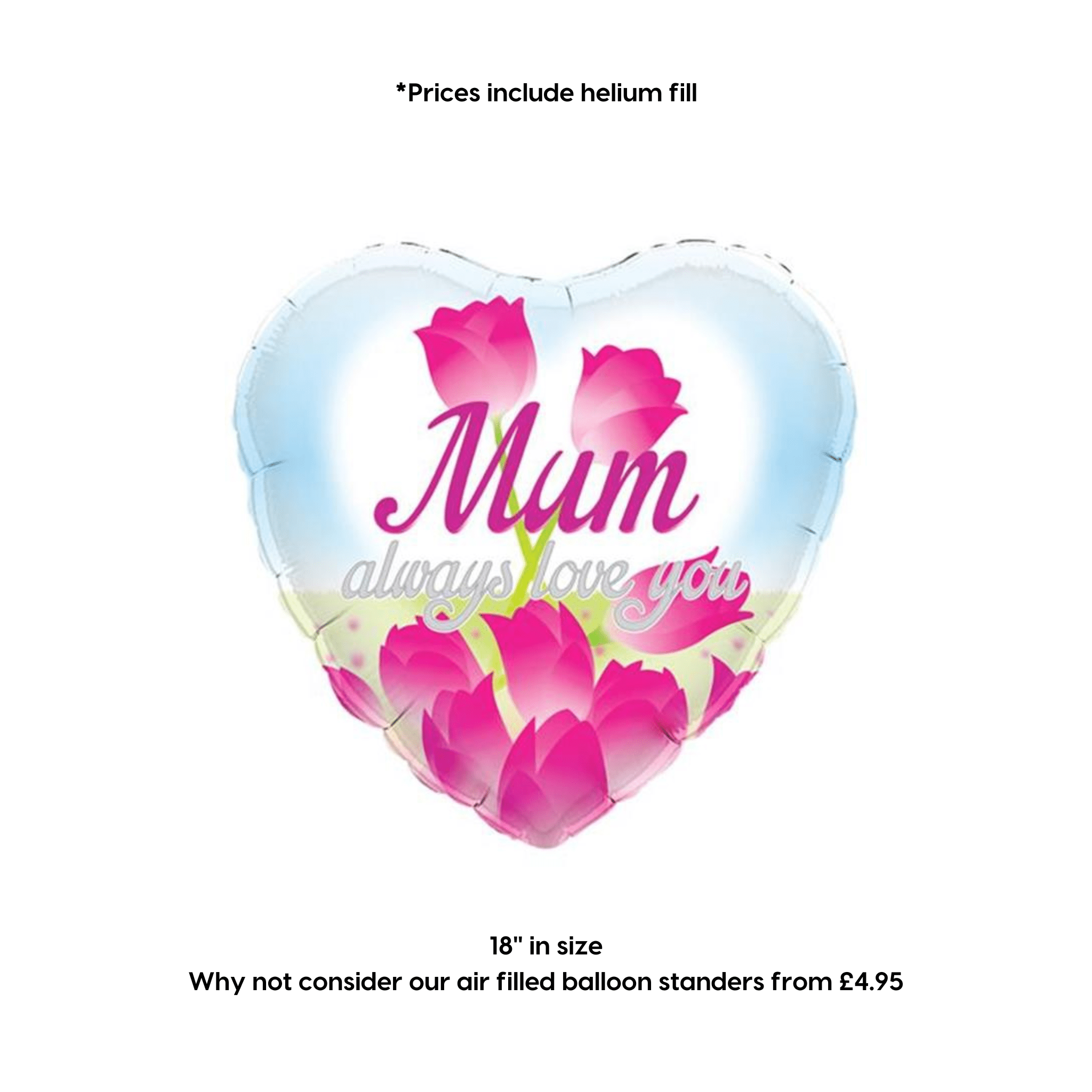 Mum Always Love You Balloon | The Party Hut